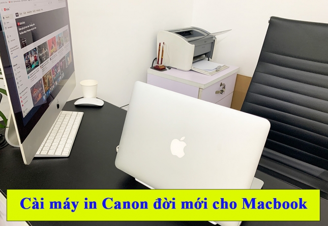 Cài máy in Canon đời mới cho Macbook và cáp chuyển cho máy in