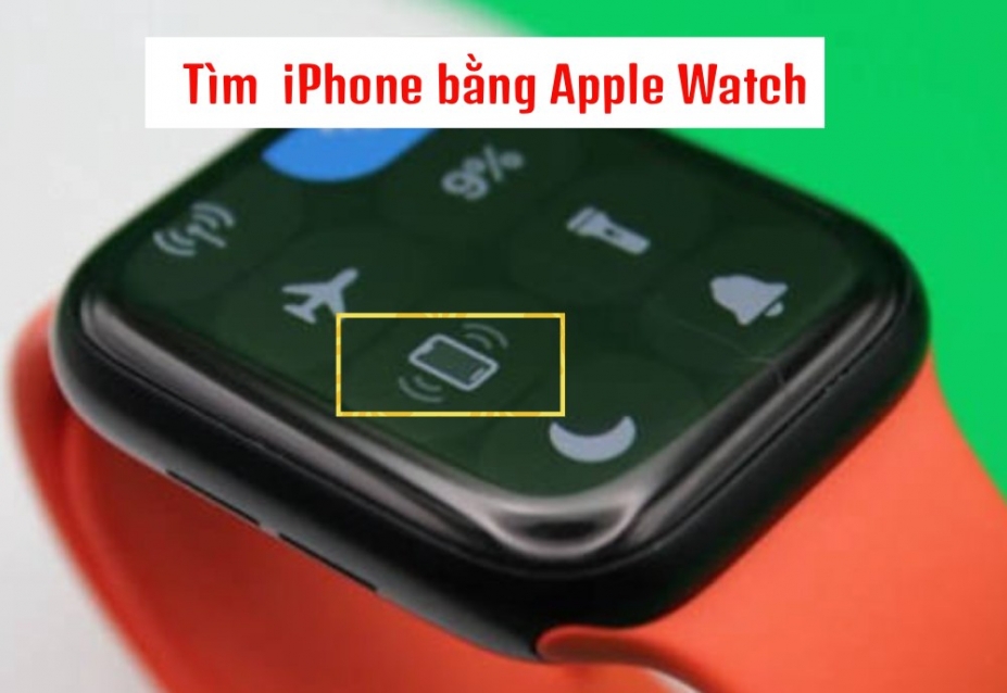 Cách tìm iPhone bằng Apple Watch ngay cả khi để chế độ im lặng