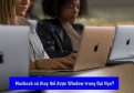 MacBook Có Thay Thế Hoàn Toàn Laptop Windows Trong Đại Học Được Không?