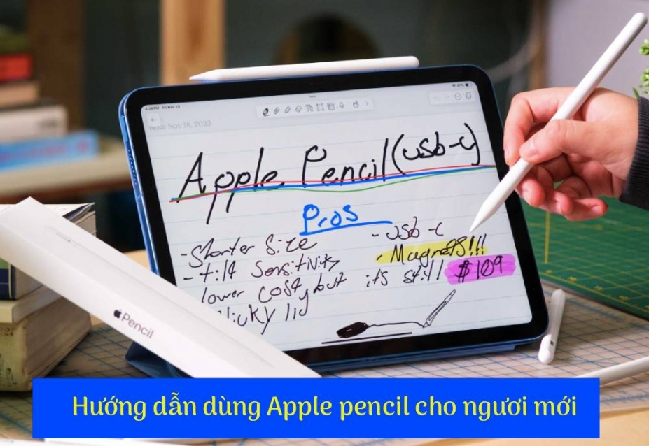 Hướng Dẫn Sử Dụng Apple Pencil Cho Người Mới Bắt Đầu