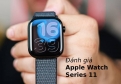 Apple Watch Series 11 cũ có đáng mua? Đời mới dành cho người muốn trải nghiệm cao cấp