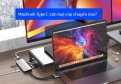 Những Loại Cáp Chuyển Nào Cần Cho MacBook? Người Dùng MacBook Type C Nên Biết