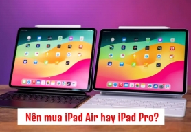 Nên Mua iPad Air Hay iPad Pro? So Sánh Chi Tiết Từ A Đến Z 2026