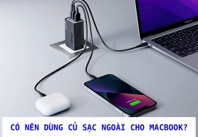 MacBook Dùng Sạc Ngoài Có Hại Pin Không? Sự Thật Nhiều Người Lo