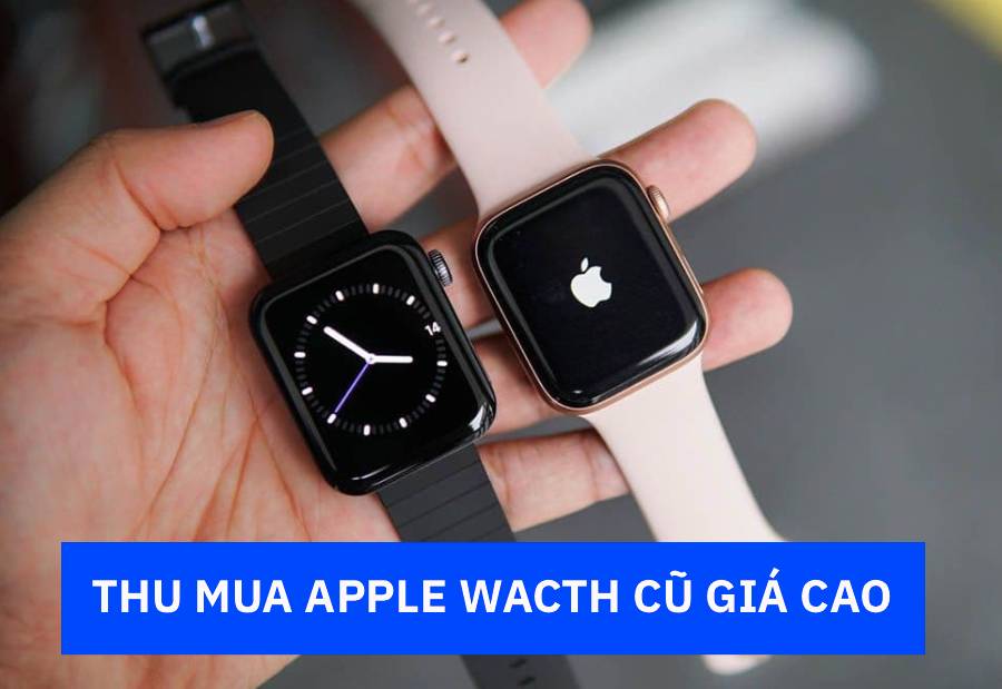THU MUA APPLE WATCH SERIES 10 CHÍNH HÃNG GIÁ ƯU ĐÃI