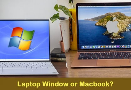 Mua Laptop hay Macbook? Lựa chọn nào dành cho sinh viên?