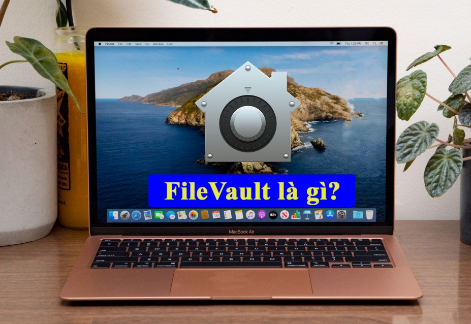 FileVault là gì? Tạo mật khẩu ổ cứng Macbook cực nhanh với FileVault