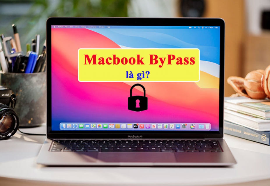Macbook Bypass là gì? Cách kiểm tra Macbook Bypass cực nhanh