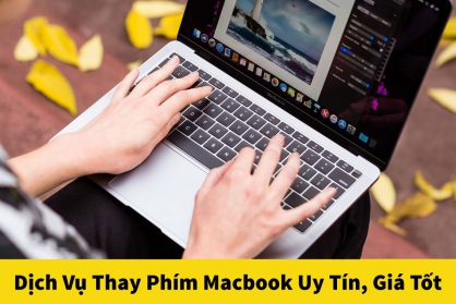 Địa chỉ thay bàn phím Macbook chính hãng, giá rẻ tại Hà Nội