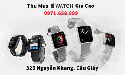 Địa chỉ thu mua Apple Watch giá cao nhất Hà Nội