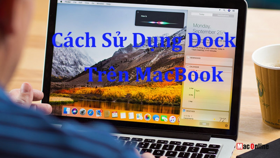 Cách sử dụng Dock trên Macbook